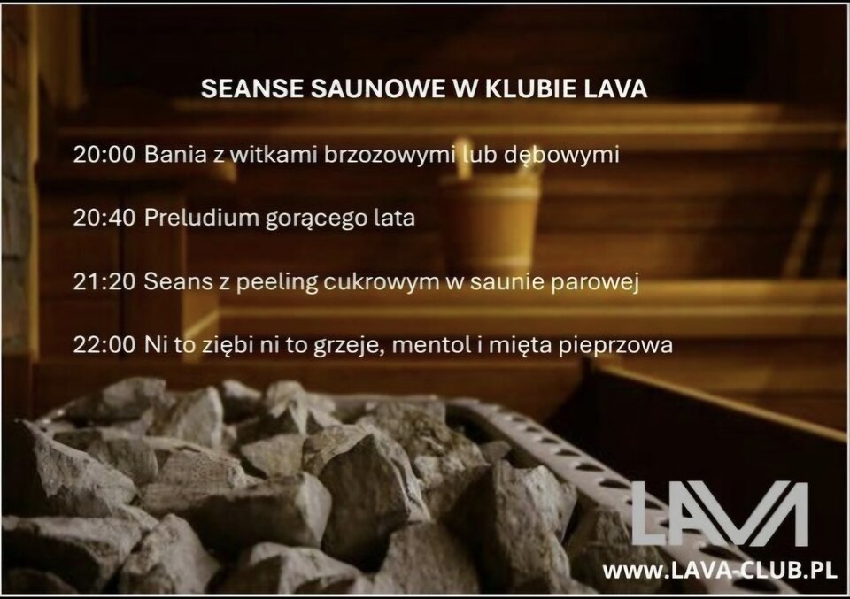 10.05.2026 r. - NIEDZIELNY CHILL - SAUNAMISTRZE -  18:00 - 24:00 - LavaClub