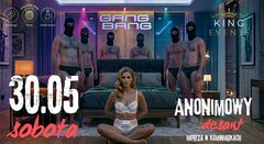 30.05 Sobota Gang Bang Anonimowy Desant